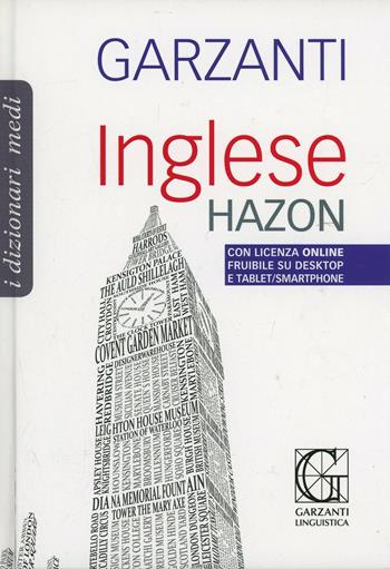Dizionario medio di inglese  - Libro Garzanti Linguistica 2015, Dizionari Medi | Libraccio.it