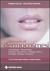 Dizionario di dermocosmesi. 1250 termini inglese-italiano e italiano-inglese
