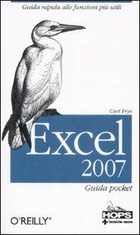 Excel 2007. Guida pocket - Curtis Frye - Libro Tecniche Nuove 2008, Hops-Tecnologie | Libraccio.it