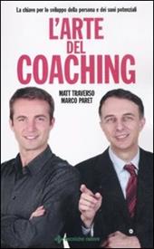 L' arte del coaching. Le chiavi per lo sviluppo della persona e dei suoi potenziali