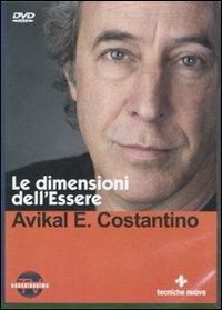 Le dimensioni dell'essere. Con DVD - Avikal E. Costantino - Libro Tecniche Nuove 2011, Natura e salute | Libraccio.it