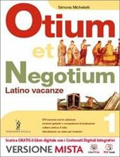 Otium et negotium. Latino vacanze. Con e-book. Con espansione online. Vol. 1