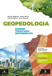Geopedologia. Risorse territorio e sostenibilità. e professionali. Con e-book. Con espansione online