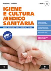 Igiene e cultura medico-sanitaria. Per il 3° anno degli Ist. professionali. Con e-book. Con espansione online. Vol. A