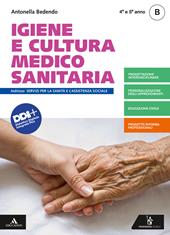 Igiene e cultura medico-sanitaria. Per il 4° e 5° anno degli Ist. professionali. Con e-book. Con espansione online. Vol. B