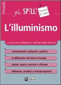 L' illuminismo. Un percorso alfabetico nell'età delle riforme - Giuseppe Vottari - Libro Alpha Test 2015, Gli spilli | Libraccio.it