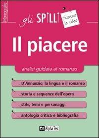 Il piacere. Analisi guidata al romanzo - Alessandra Mirra - Libro Alpha Test 2015, Gli spilli | Libraccio.it