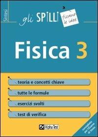Fisica. Vol. 3 - Paolo Corazzon, Martha Fabbri, Alberto Sironi - Libro Alpha Test 2013, Gli spilli | Libraccio.it
