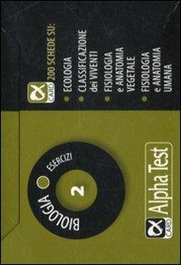 Biologia. Esercizi. Vol. 2  - Libro Alpha Test 2009, Alpha card | Libraccio.it