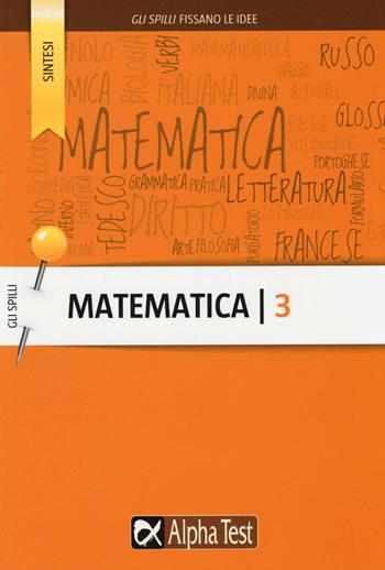 Matematica. Vol. 3: Limiti, derivate, integrali - Stefano Bertocchi, Luisa Tortone, Alberto Sironi - Libro Alpha Test 2015, Gli spilli | Libraccio.it