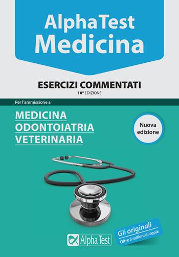 Alpha test. Medicina, odontoiatria, veterinaria. Esercizi commentati  - Libro Alpha Test 2015, TestUniversitari | Libraccio.it
