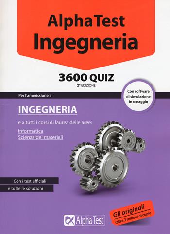 Alpha Test. Ingegneria 3600 quiz. Con software di simulazione  - Libro Alpha Test 2015, TestUniversitari | Libraccio.it
