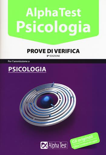 Alpha Test. Psicologia. Prove di verifica - Fausto Lanzoni, Carlo Tabacchi, Giuseppe Vottari - Libro Alpha Test 2015, TestUniversitari | Libraccio.it
