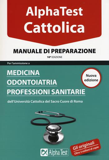 Alpha test. Cattolica. Manuale di preparazione - Massimiliano Bianchini, Carlo Tabacchi - Libro Alpha Test 2015, TestUniversitari | Libraccio.it