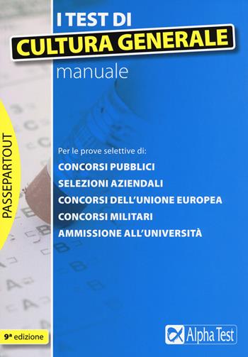I test di cultura generale. Manuale - Massimiliano Bianchini, Fausto Lanzoni - Libro Alpha Test 2016, Passepartout | Libraccio.it
