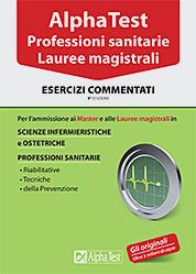 Alpha Test. Professioni sanitarie. Lauree magistrali. Esercizi  - Libro Alpha Test 2016, TestUniversitari | Libraccio.it