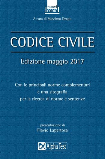 Codice civile. Maggio 2017  - Libro Alpha Test 2017, I nuovi codici | Libraccio.it