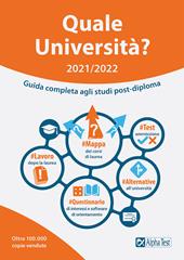 Quale Università? 2021/2022. Guida Completa agli studi post-diploma