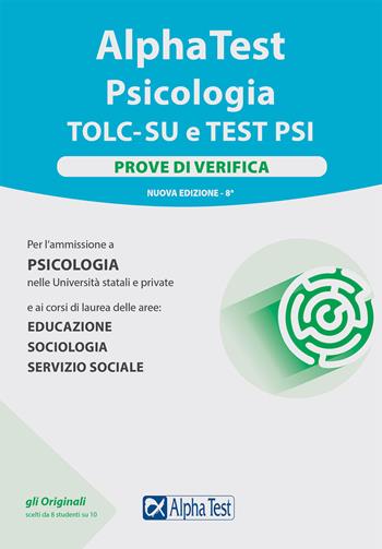 Alpha Test. Psicologia. TOLC-SU. Prove di verifica - Giuseppe Vottari, Massimiliano Bianchini, Fausto Lanzoni - Libro Alpha Test 2021, TestUniversitari | Libraccio.it