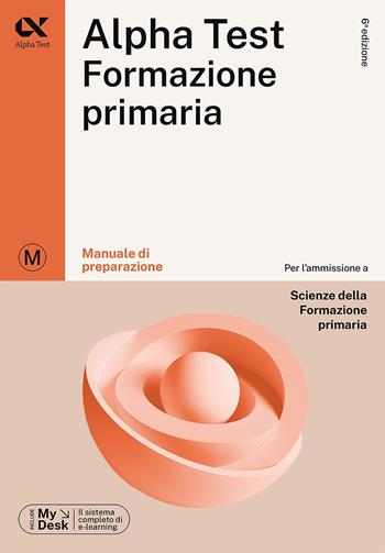 Alpha Test Formazione Primaria. Manuale di preparazione - Raffaella Reale, Fausto Lanzoni, Stefania Provasi - Libro Alpha Test 2023, TestUniversitari | Libraccio.it