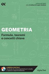 Geometria. Formule, teoremi e concetti chiave. Con estensioni online