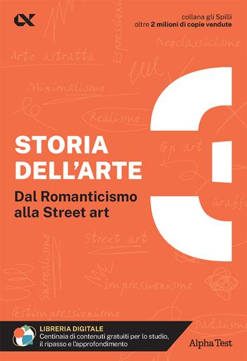Storia dell'arte. Con estensioni online. Vol. 3: Dal Romanticismo alla Street art - Michele Tavola - Libro Alpha Test 2024, Gli spilli | Libraccio.it
