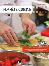 Planète cuisine. Per gli Ist. professionali alberghieri. Con CD-ROM. Con espansione online