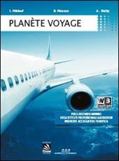 Planète voyage. Per gli Ist. professionali alberghieri. Con e-book. Con espansione online