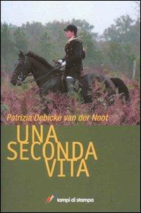 Una seconda vita - Patrizia Debicke Van der Noot - Libro Lampi di Stampa 2007, I Platani. Narrativa | Libraccio.it