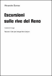Escursioni sulle rive del Reno - Alexandre Dumas - Libro Lampi di Stampa 2010, TuttiAUTORI | Libraccio.it