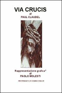Via Crucis - Paul Claudel - Libro Lampi di Stampa 2012, Altri titoli | Libraccio.it