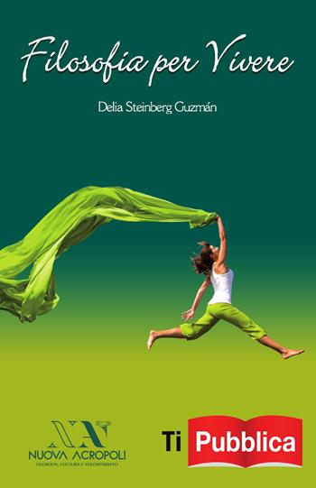 Filosofia per vivere - Delia Steinberg Guzmán - Libro Lampi di Stampa 2015, TiPubblica | Libraccio.it
