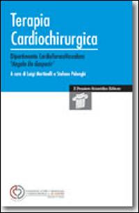 Terapia cardiochirurgica - Luigi Martinelli, Stefano Pelenghi - Libro Il Pensiero Scientifico 2012, Mappe | Libraccio.it