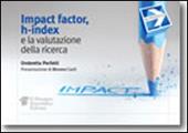 Impact factor, h-index e la valutazione della ricerca