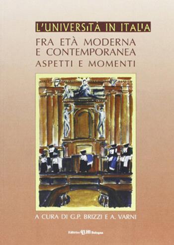 L' università in Italia fra età moderna e contemporanea. Aspetti e momenti  - Libro CLUEB 1991, Il ventaglio | Libraccio.it