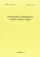 Vaccinazioni obbligatorie. Aspetti medico-legali