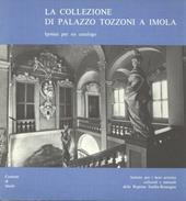 La collezione di palazzo Tozzoni a Imola