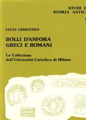 Bolli d'anfora greci e romani. La Collezione dell'Università Cattolica di Milano