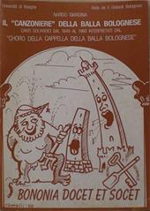 Il canzoniere della Balla bolognese. Canti goliardici dal 1848 al 1960. Con due cassette