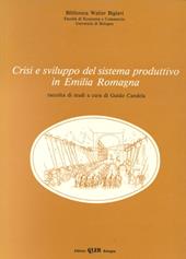 Crisi e sviluppo del sistema produttivo in Emilia Romagna. Raccolta di studi. Vol. 2