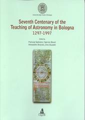 Seventh centenary of the teaching of astronomy in Bologna 1297-1997