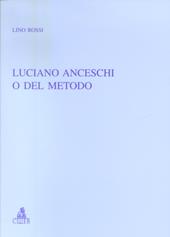 Luciano Anceschi o del metodo