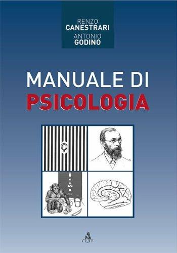 Manuale di psicologia - Renzo Canestrari, Antonio Godino - Libro CLUEB 2006 | Libraccio.it