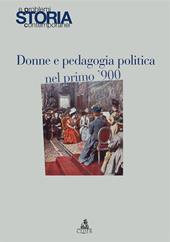 Storia e problemi contemporanei. Vol. 49: Donne e pedagogia nel primo '900.