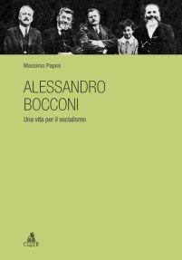 Alessandro Bocconi. Una vita per il socialismo - Massimo Papini - Libro CLUEB 2012 | Libraccio.it