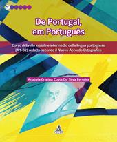 De Portugal, em português. Corso di livello iniziale e intermedio della lingua portoghese (A1-B2) redatto secondo il nuovo accordo ortografico