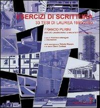 Esercizi di scrittura. 33 tesi di laurea in architettura (1995/2000) - Franco Purini - Libro Gangemi Editore 2001, Arti visive, architettura e urbanistica | Libraccio.it