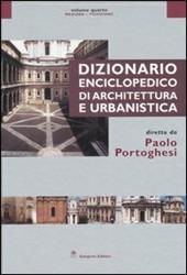 Dizionario enciclopedico di architettura e urbanistica. Ediz. illustrata. Vol. 4: Meduna-Posizione.
