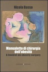 Manualetto di chirurgia dell'obesità-A booklet on obesity surgery. Ediz. bilingue