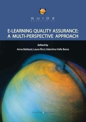 E-learning quality assurance. A multi perspective approach  - Libro Gangemi Editore 2012, Opere varie | Libraccio.it